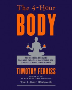 Four Hour Body by Timothy Ferriss