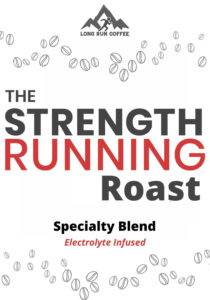 Strength Running Roast
